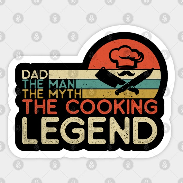Dad, the man, the myth, the cooking legend; cook; dad that cooks; father; gift for dad; gift for father; gift; man; male cook; chef; father's day gift; Christmas gift for dad; Sticker by Be my good time